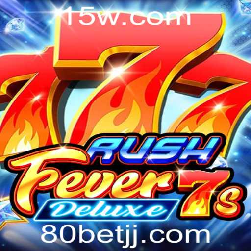Descubra a Emoção do RushFever7sDeluxe: Um Mergulho no Jogo de Slot que Conquista
