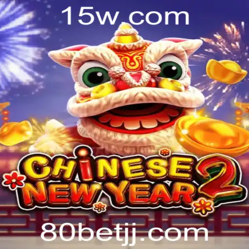 Explorando o Fascinante Jogo 'CHINESENEWYEAR2' e a Estratégia '80 Bet'